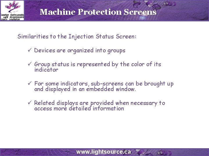 Machine Protection Screens Similarities to the Injection Status Screen: ü Devices are organized into