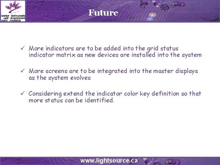 Future ü More indicators are to be added into the grid status indicator matrix