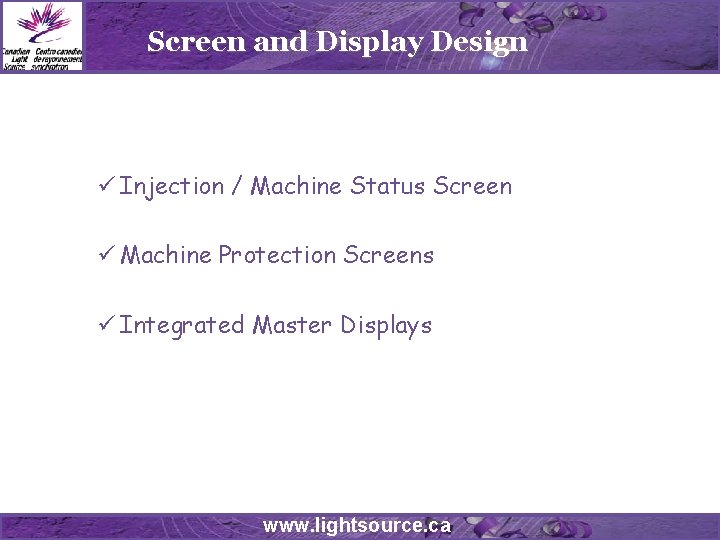 Screen and Display Design ü Injection / Machine Status Screen ü Machine Protection Screens