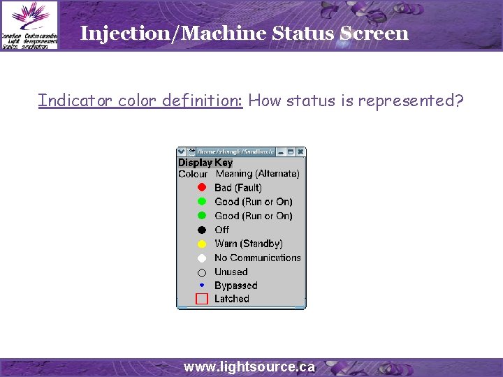 Injection/Machine Status Screen Indicator color definition: How status is represented? www. lightsource. ca 