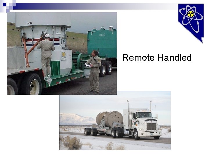 Remote Handled 