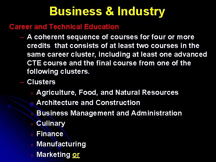 Business & Industry Career and Technical Education – A coherent sequence of courses for