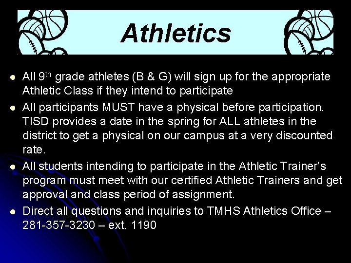Athletics l l All 9 th grade athletes (B & G) will sign up