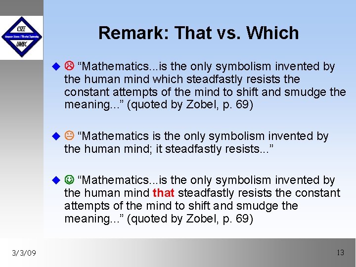 Remark: That vs. Which u “Mathematics. . . is the only symbolism invented by