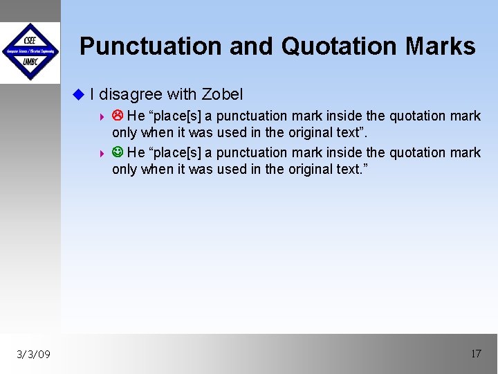 Punctuation and Quotation Marks u I disagree with Zobel 4 He “place[s] a punctuation