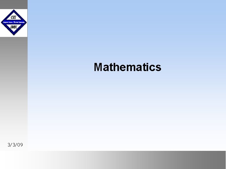 Mathematics 3/3/09 September 1999 October 1999 