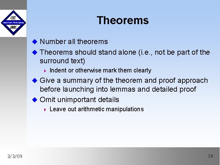 Theorems u Number all theorems u Theorems should stand alone (i. e. , not
