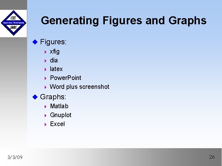 Generating Figures and Graphs u Figures: 4 xfig 4 dia 4 latex 4 Power.