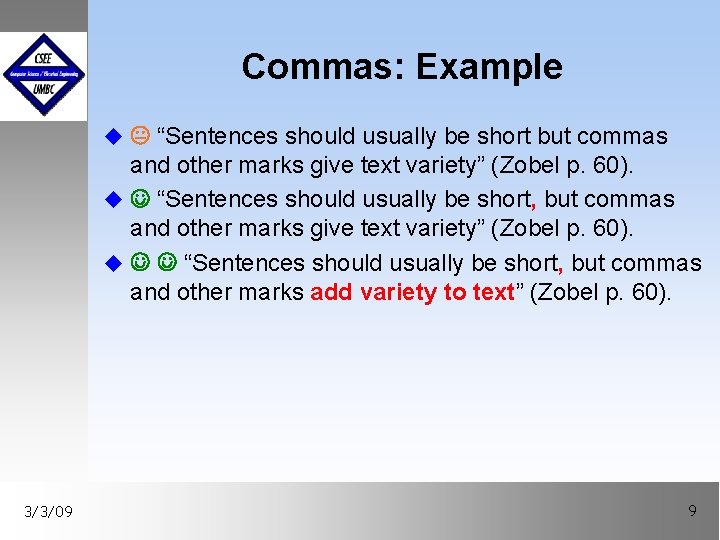 Commas: Example u “Sentences should usually be short but commas and other marks give