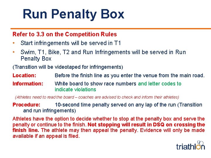 Run Penalty Box Refer to 3. 3 on the Competition Rules • Start infringements