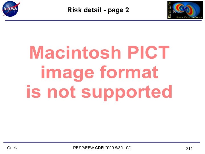 Risk detail - page 2 Goetz RBSP/EFW CDR 2009 9/30 -10/1 311 