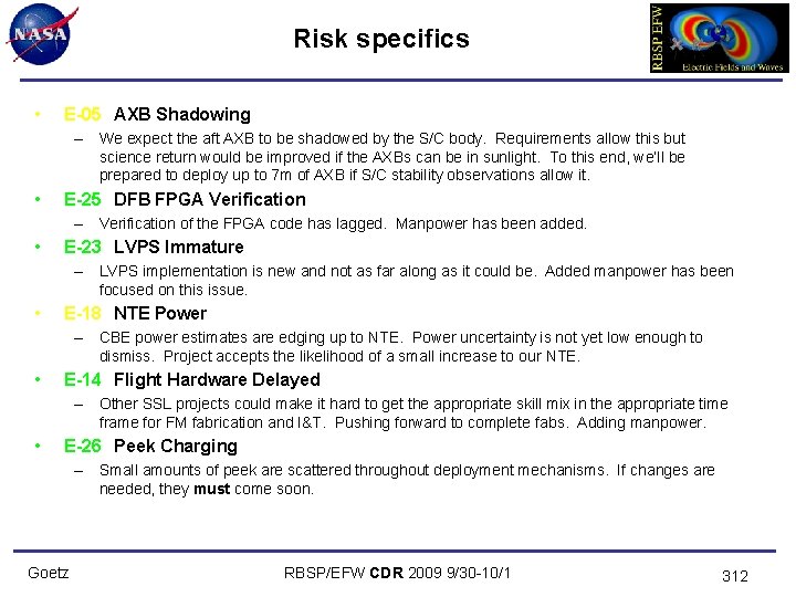 Risk specifics • E-05 AXB Shadowing – We expect the aft AXB to be