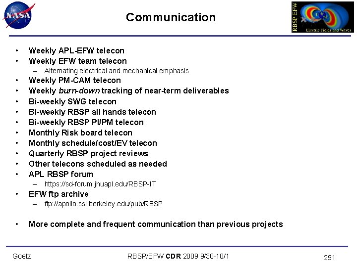 Communication • • Weekly APL-EFW telecon Weekly EFW team telecon – Alternating electrical and