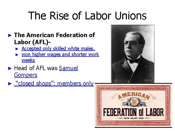 The Rise of Labor Unions ► The American Federation of Labor (AFL)► ► Accepted