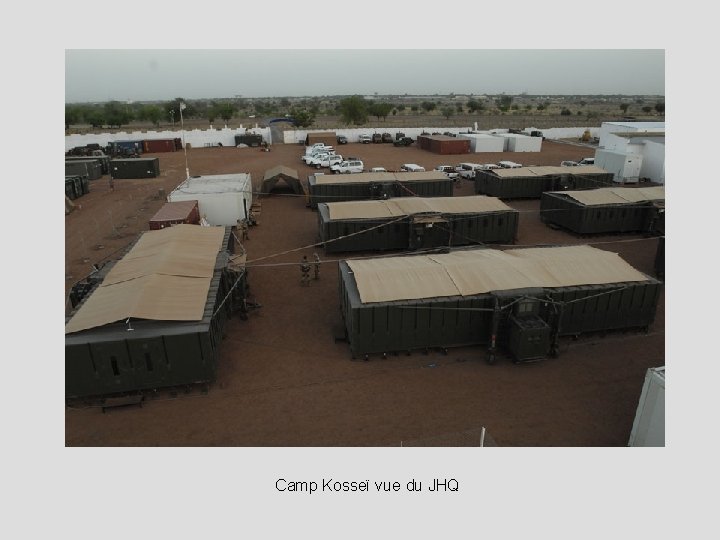 Camp Kosseï vue du JHQ 