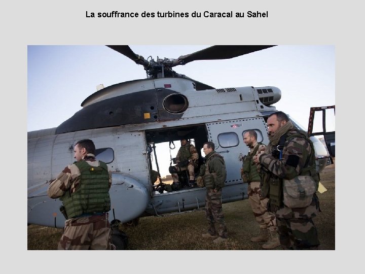 La souffrance des turbines du Caracal au Sahel 