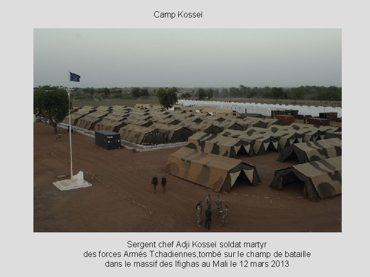 Camp Kosseï Sergent chef Adji Kosseï soldat martyr des forces Armés Tchadiennes, tombé sur