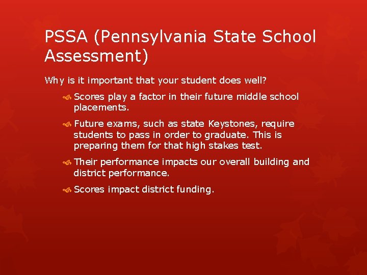 PSSA (Pennsylvania State School Assessment) Why is it important that your student does well?