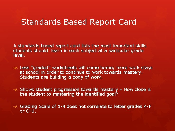 Standards Based Report Card A standards based report card lists the most important skills