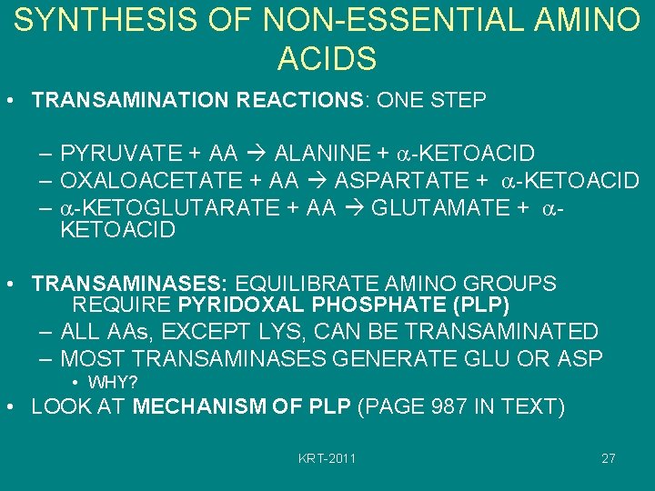 SYNTHESIS OF NON-ESSENTIAL AMINO ACIDS • TRANSAMINATION REACTIONS: ONE STEP – PYRUVATE + AA