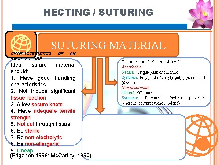 HECTING / SUTURING MATERIAL CHARACTERISTICS IDEAL SUTURE OF AN Ideal suture material should: 1.