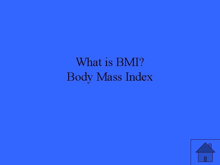 What is BMI? Body Mass Index 