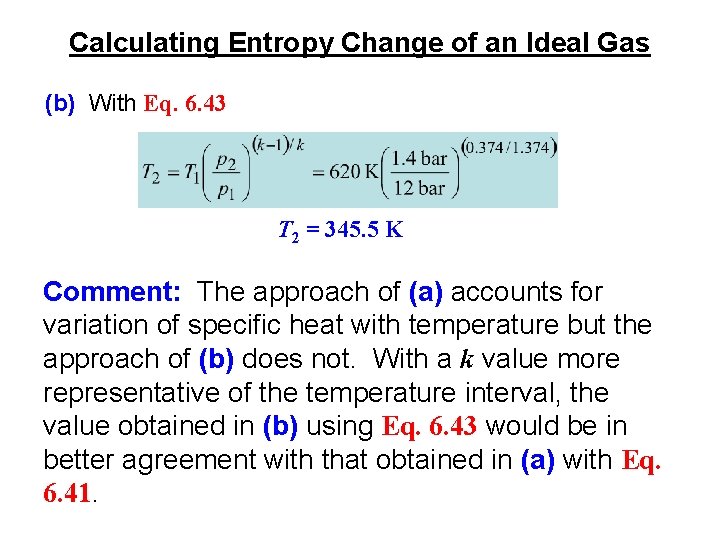 Calculating Entropy Change of an Ideal Gas (b) With Eq. 6. 43 T 2