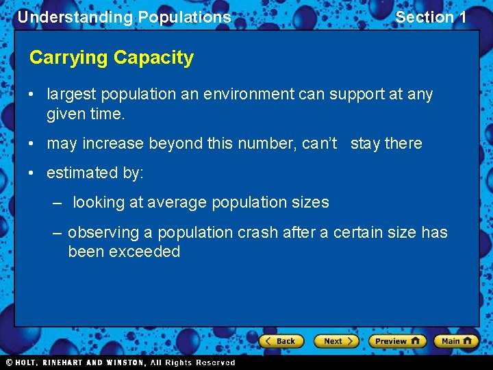 Understanding Populations Section 1 Carrying Capacity • largest population an environment can support at