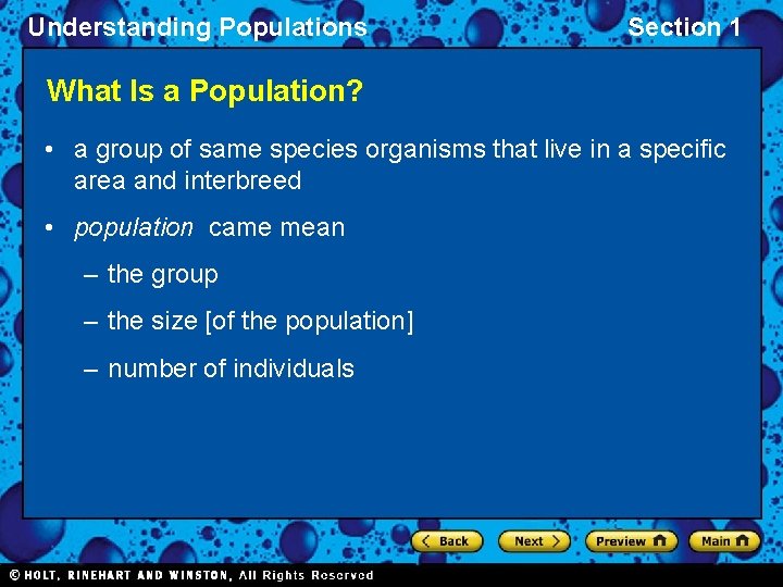 Understanding Populations Section 1 What Is a Population? • a group of same species