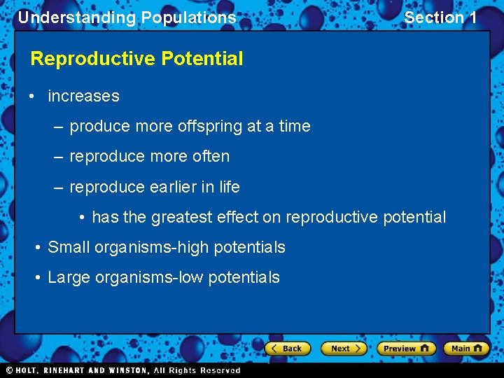 Understanding Populations Section 1 Reproductive Potential • increases – produce more offspring at a