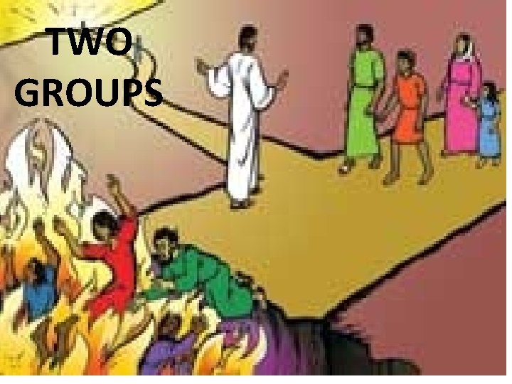 TWO GROUPS 