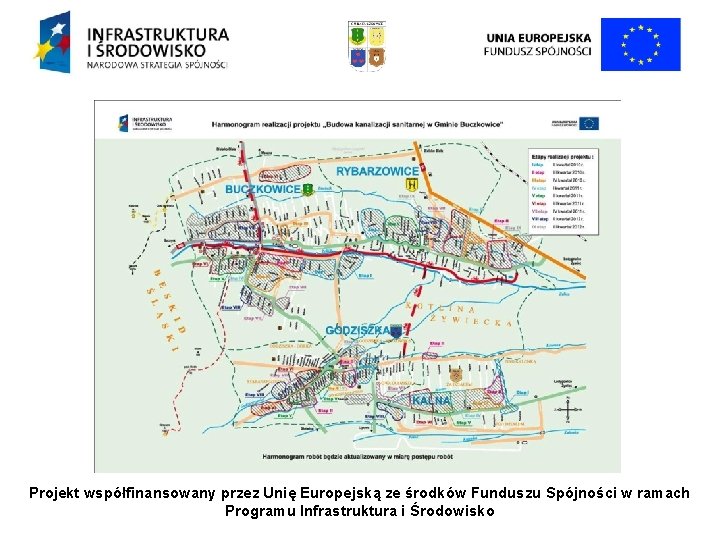 Projekt współfinansowany przez Unię Europejską ze środków Funduszu Spójności w ramach Programu Infrastruktura i