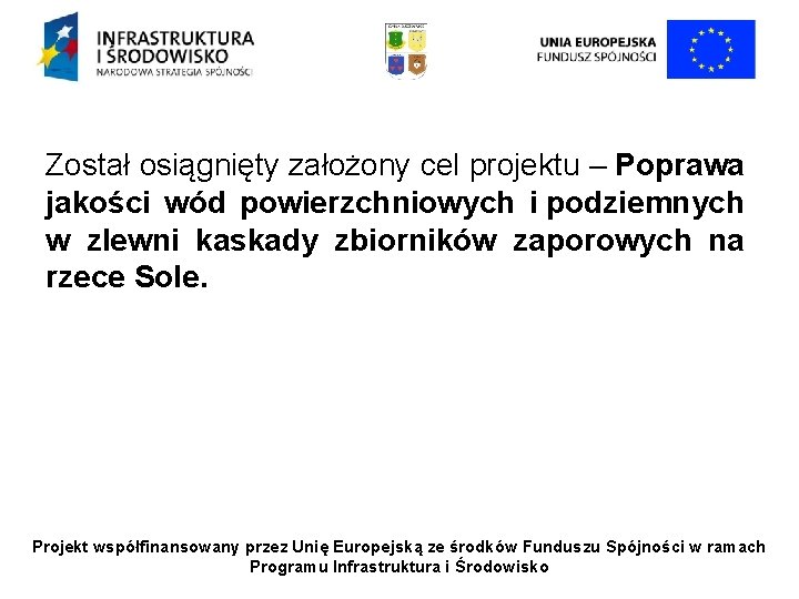 Został osiągnięty założony cel projektu – Poprawa jakości wód powierzchniowych i podziemnych w zlewni