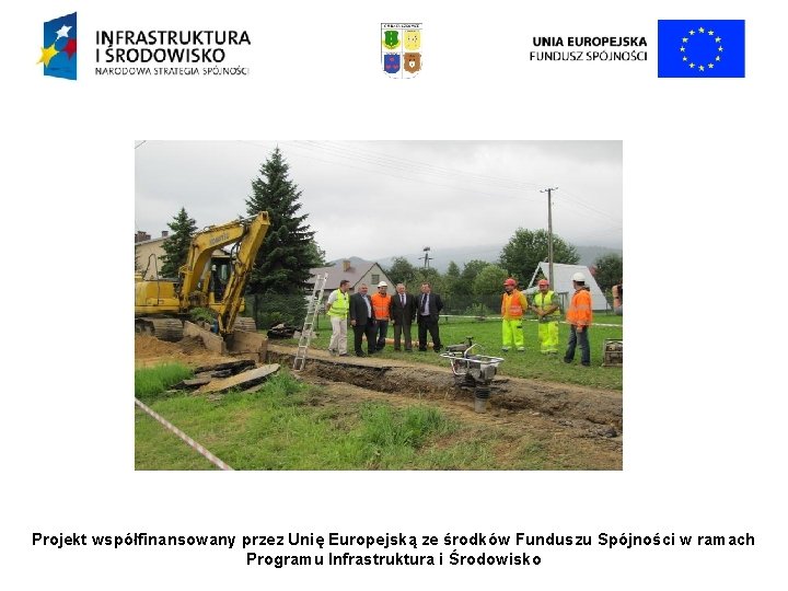 Projekt współfinansowany przez Unię Europejską ze środków Funduszu Spójności w ramach Programu Infrastruktura i