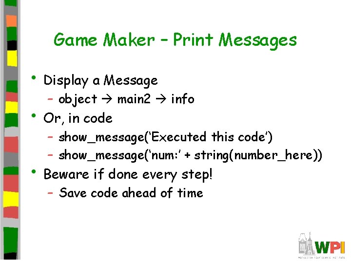 Game Maker – Print Messages • Display a Message – object main 2 info