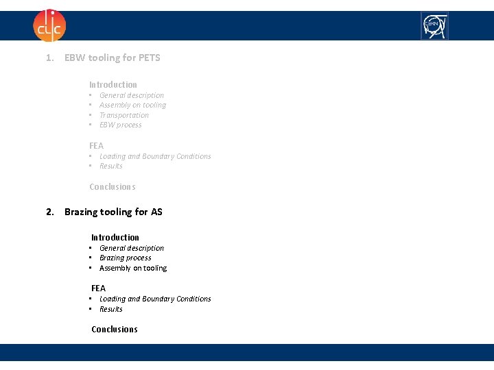 1. EBW tooling for PETS Introduction • • General description Assembly on tooling Transportation