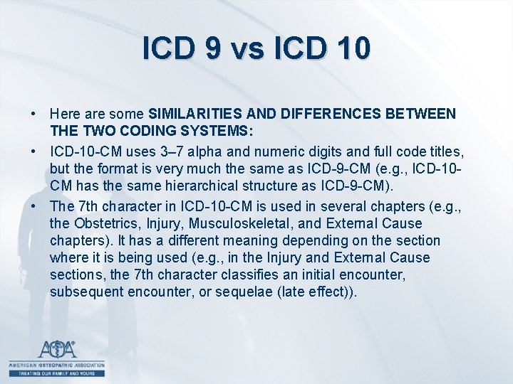 ICD 9 vs ICD 10 • Here are some SIMILARITIES AND DIFFERENCES BETWEEN THE