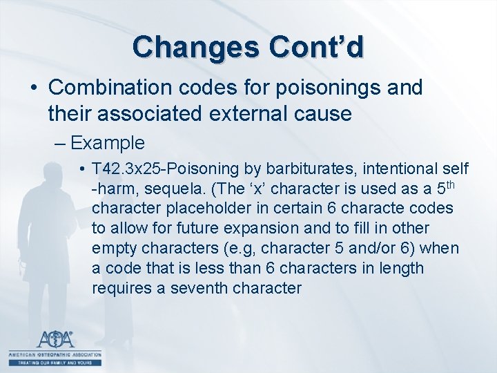 Changes Cont’d • Combination codes for poisonings and their associated external cause – Example