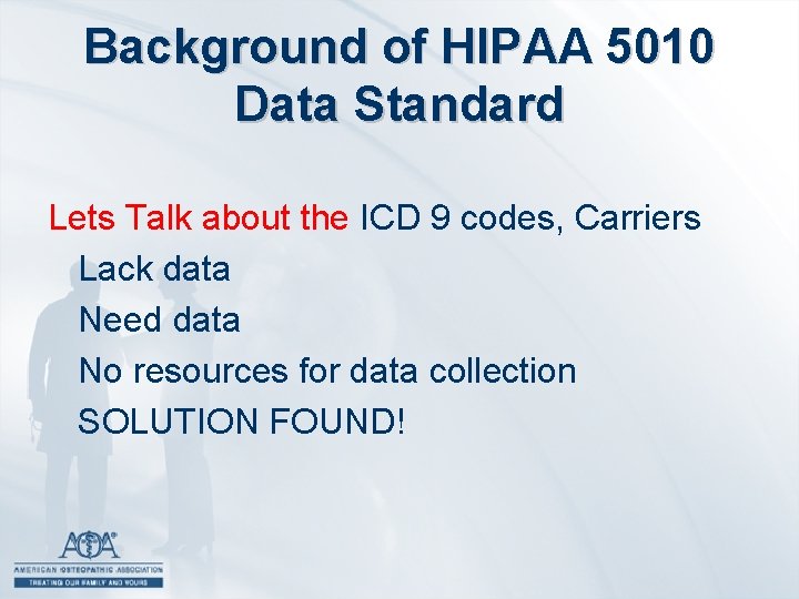 Background of HIPAA 5010 Data Standard Lets Talk about the ICD 9 codes, Carriers