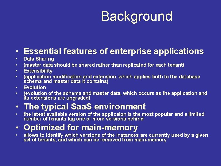 Background • Essential features of enterprise applications • • • Data Sharing (master data