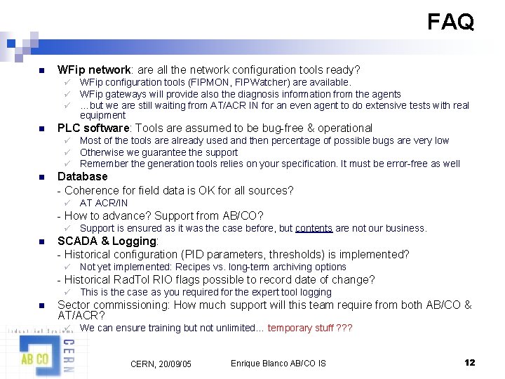 FAQ n WFip network: are all the network configuration tools ready? ü ü ü