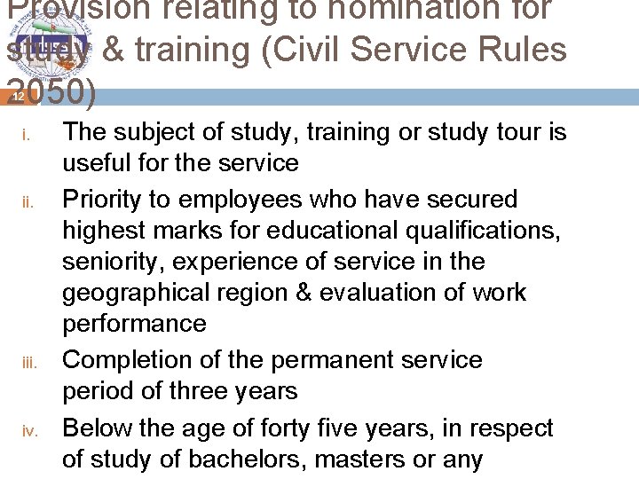 Provision relating to nomination for study & training (Civil Service Rules 2050) 12 i.
