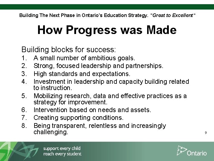 Building The Next Phase in Ontario’s Education Strategy. “Great to Excellent” How Progress was
