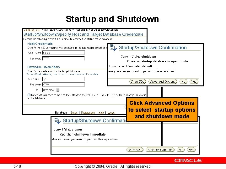 Startup and Shutdown Click Advanced Options to select startup options and shutdown mode 5