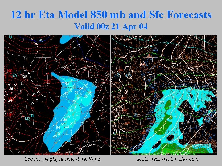 12 hr Eta Model 850 mb and Sfc Forecasts Valid 00 z 21 Apr