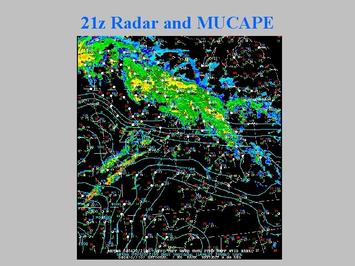 21 z Radar and MUCAPE 