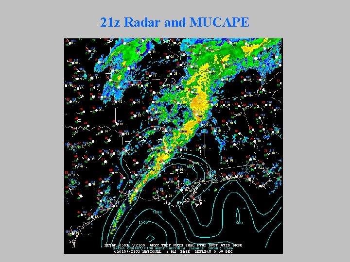 21 z Radar and MUCAPE 