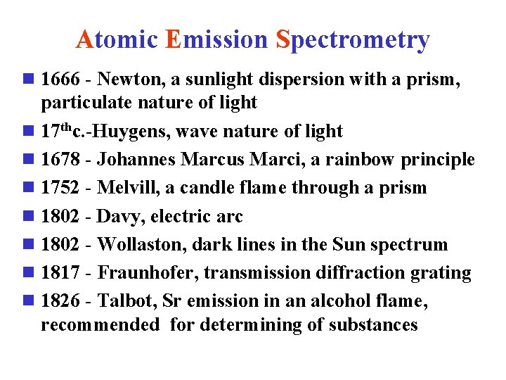 Atomic Emission Spectrometry n 1666 - Newton, a sunlight dispersion with a prism, particulate