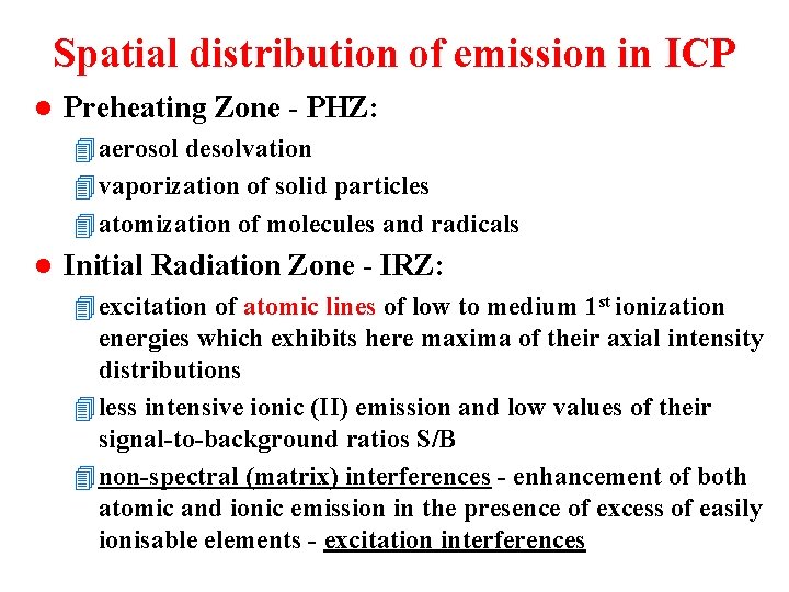 Spatial distribution of emission in ICP l Preheating Zone - PHZ: 4 aerosol desolvation