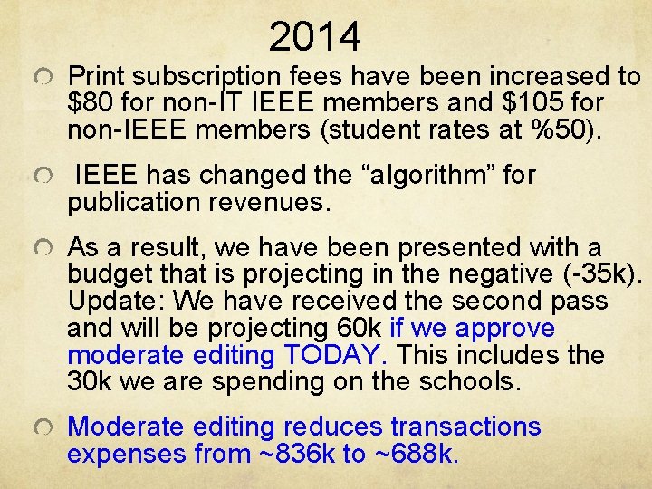 2014 Print subscription fees have been increased to $80 for non-IT IEEE members and